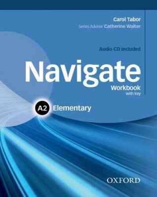 Navigate: A2 Elementary: Workbook with CD (with key) by Carol Tabor