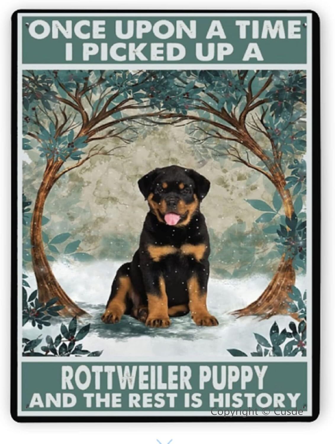 Funny Rottweiler Puppy Metal Sign - I Picked Up A Rottweiler Puppy