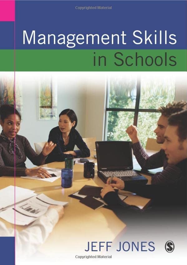 Management Skills in Schools: A Resource For School Leaders,Jeff