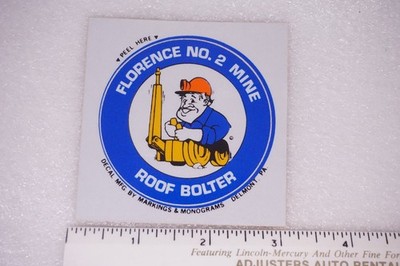 Florence No. 2 Mine Decal Sticker Roof Bolter Mining PA