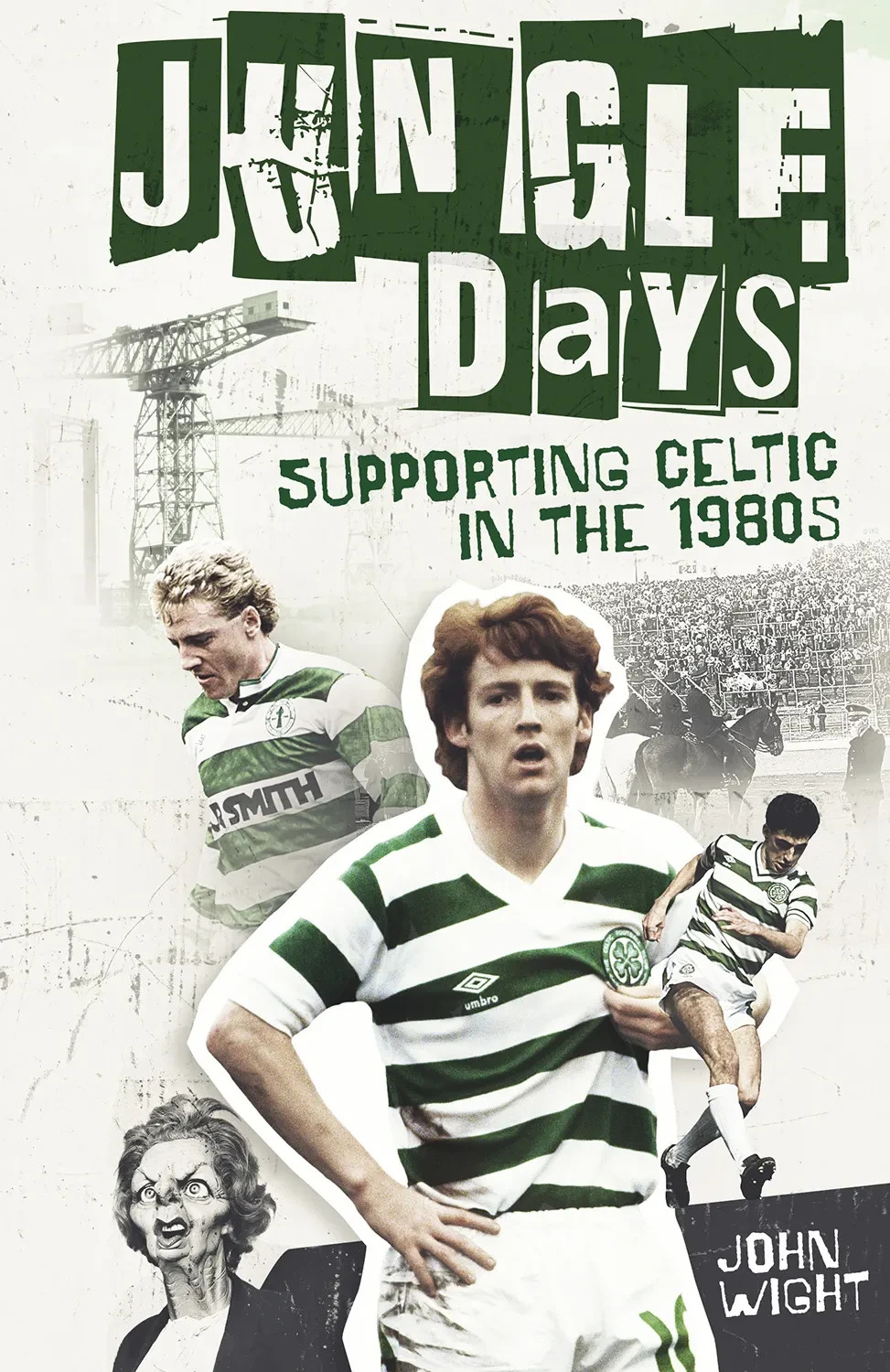 Jungle Days: Supporting Celtic in the 1980s - Image 8