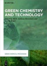 Green Chemistry and Technology, Hardcover by ...