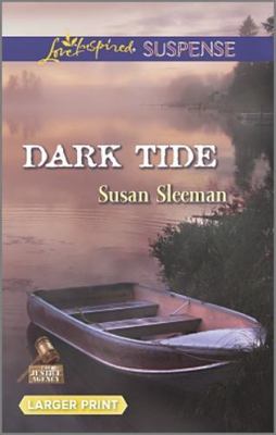 Dark Tide (The Justice Agency, 5) by Susan Sleeman