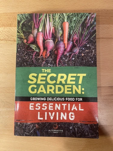 The Secret Garden: Growing-Delicious Food For Essential Living Pre Owned