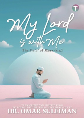 My Lord is with Me | The Du'a of Musa (a.s.) | Omar Suleiman | Taschenbuch