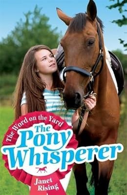 1: The Word on the Yard: v. 1 (Pony Whisperer), Rising, Janet, Used; Good Book