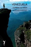 Stephen Platt | Venezuela | Taschenbuch | Englisch (2017) | Climbing Ilu Tepuy