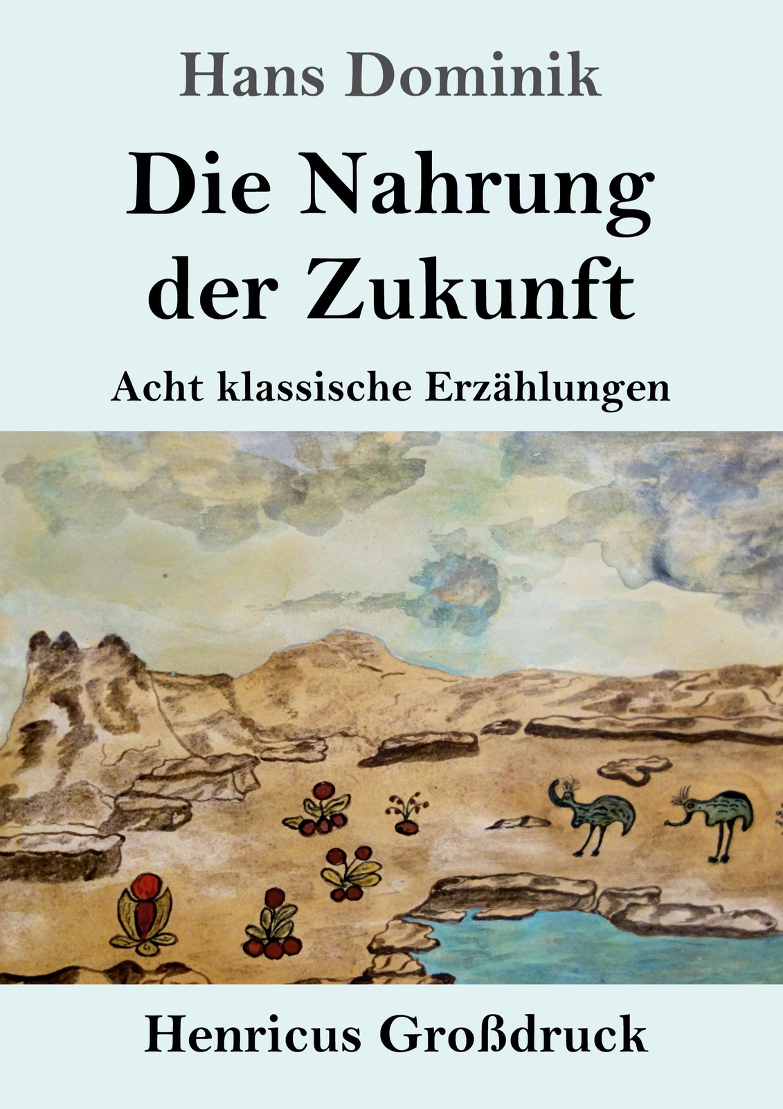 Thumbnail - Die Nahrung Der Zukunft (großdruck) | Hans Dominik | Acht Klassische
