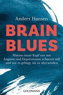 Brain Blues: Warum unser Kopf uns mit Ängsten und Depres... | Buch | Zustand gut