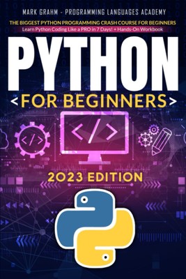 Python for Beginners: The Biggest Python Programming Crash Course for Beginn...