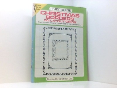 Ready-To-Use Christmas Borders on Layout Grids (Dover Clip Art Series) Sibbett, 