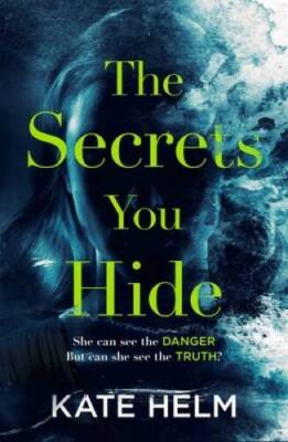 The Secrets You Hide: A gripping, emotional thriller with a twist that wi - GOOD