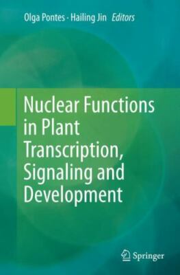 Nuclear Functions in Plant Transcription, Signaling and Development, Paperbac...