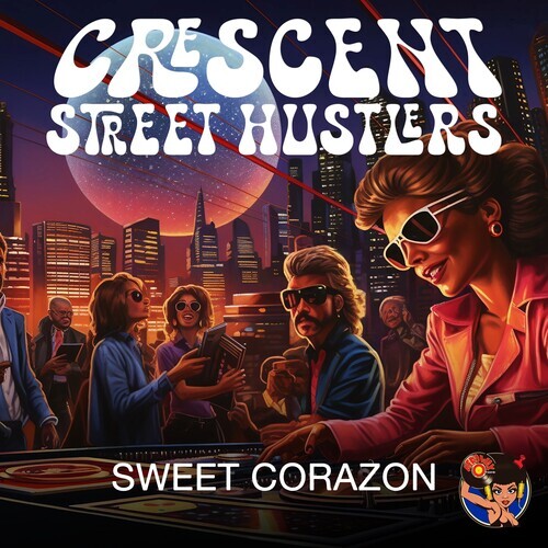 Crescent Street Hustlers - Sweet Corazon [Новый CD] МОД на альянс
