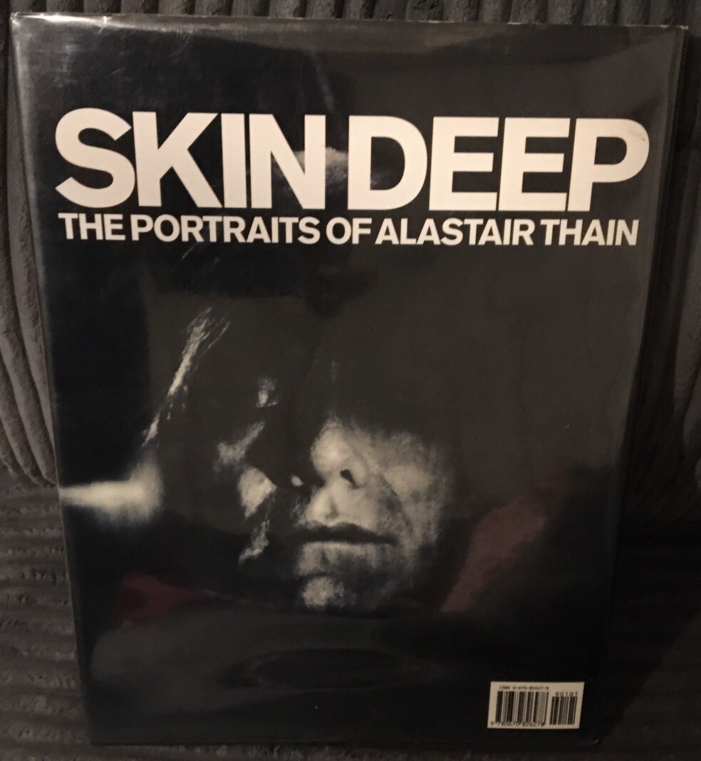 Skin Deep : The Portraits of Alastair Thain by Alastair Thain 
