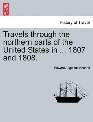 #ad Travels Through the Northern Parts of the United States in ... 1807 and 1808. by AU $60.93