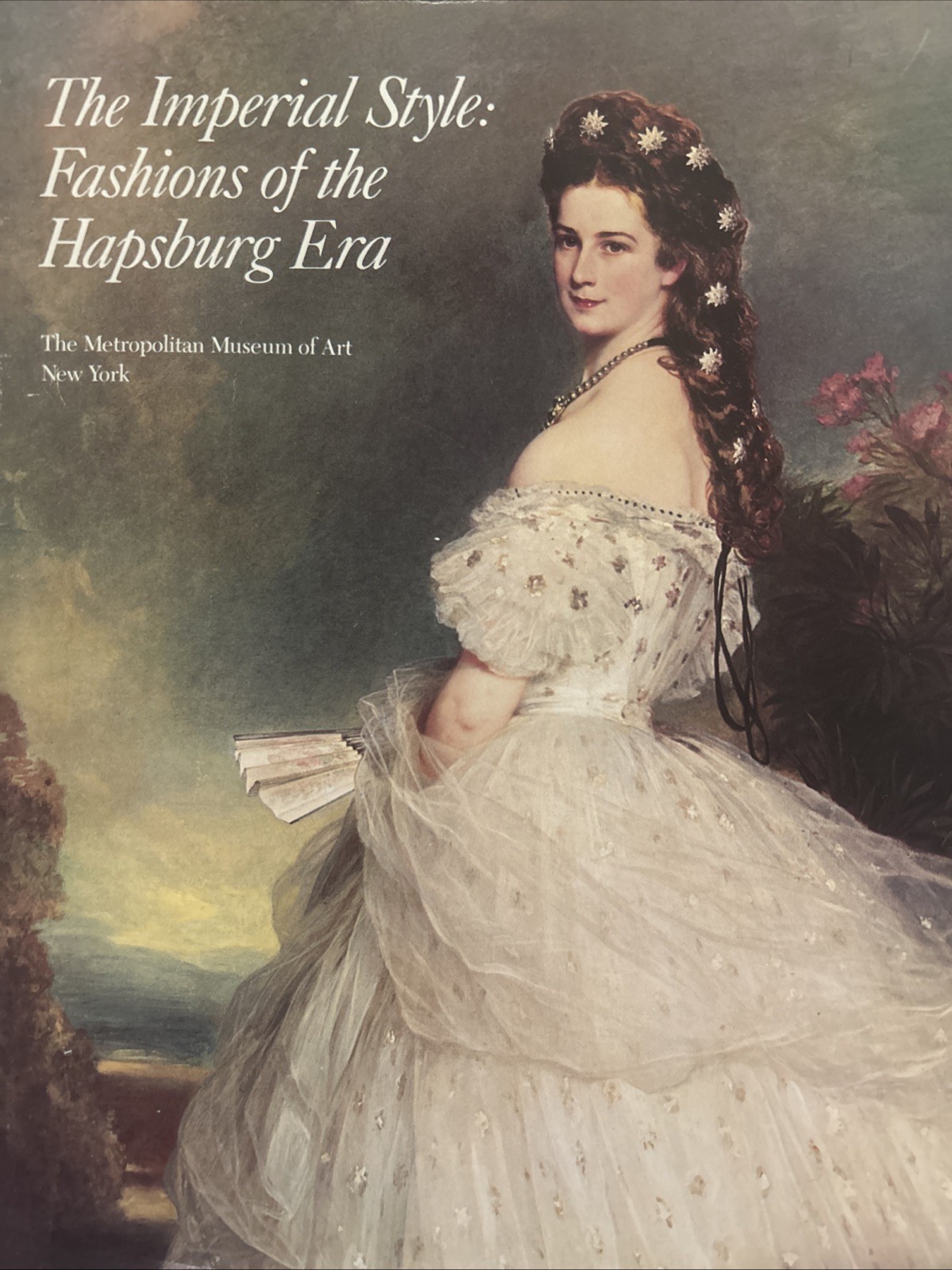 The Imperial style: Fashions of the Hapsburg Era : based on the exhibition, Fa..