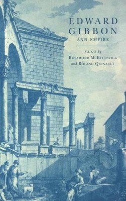Edward Gibbon and Empire by Rosamond McKitterick (English) Hardcover Book