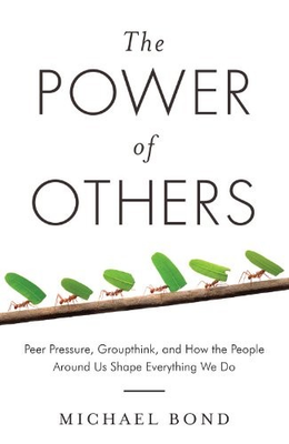 #ad The Power of Others: Peer Pressure Groupthink and How the ... by Bond Michael $7.40