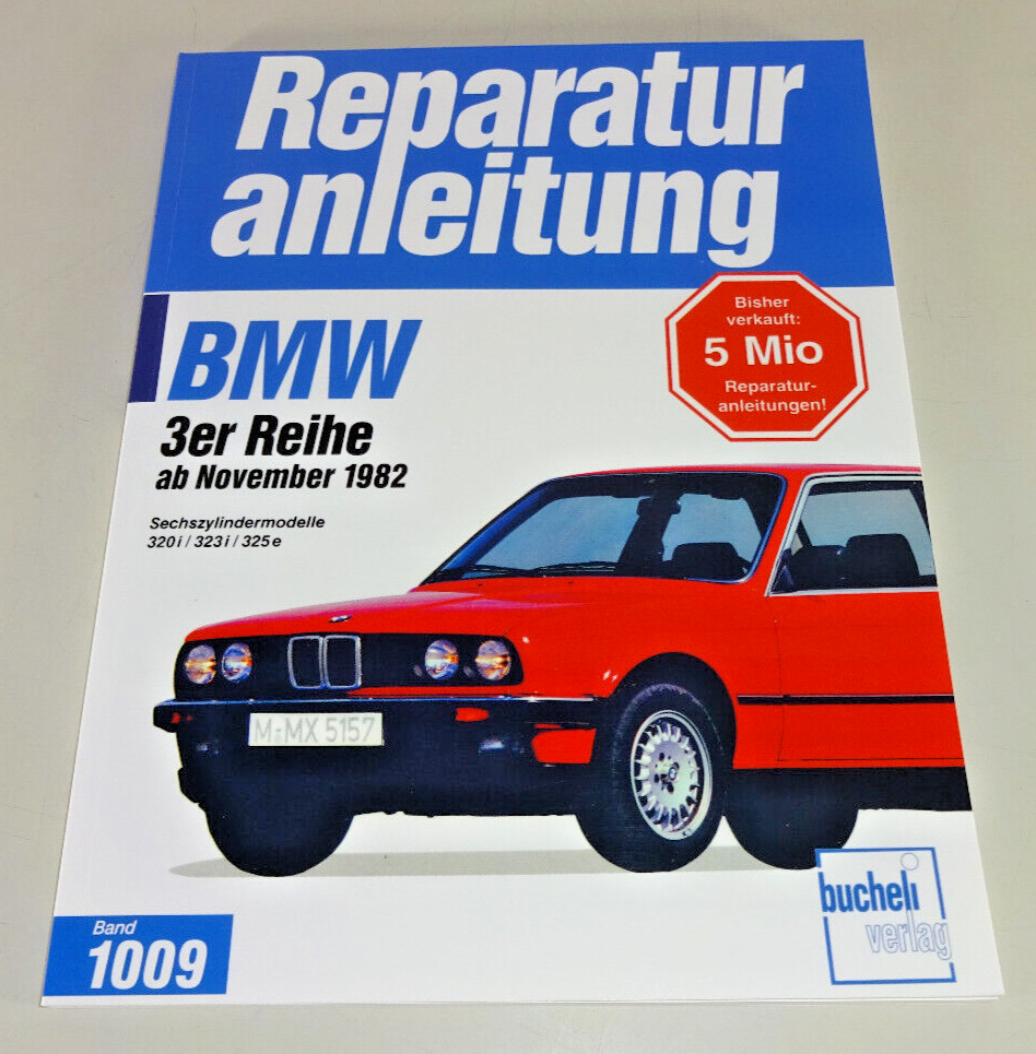 Repair Manual BMW 320 / 323 / 325 - E30 - Six Cylinder - Years From 1982