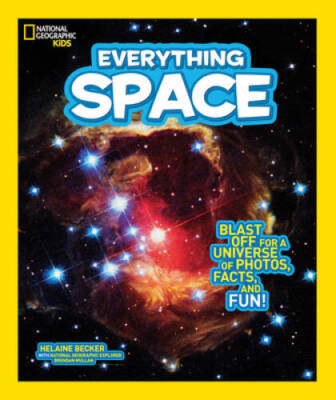 National Geographic Kids Everything Space: Blast Off for a Universe  - VERY GOOD