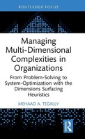 Managing Multi-Dimensional Complexities In Organizations | Mehaad A. Tegally