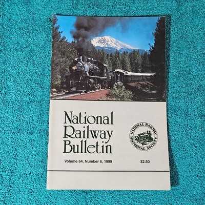 National Railway Bulletin Volume 64 Number 6 1999 Railroadiana Trains Book