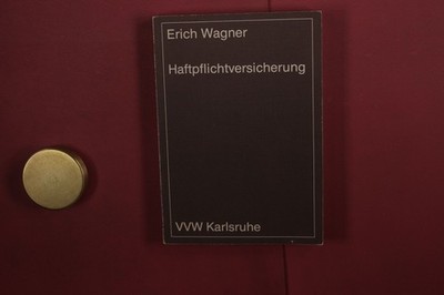421617 Erich Wagner HAFTPFLICHTVERSICHERUNG Verlag Versicherungswirtschaft e. V.