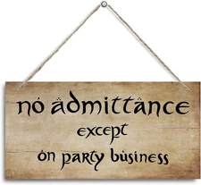 No Admittance except on Party Business Sign, Decorative Hanging Wall Plaque Wood