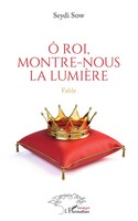 Seydi Sow | Ô Roi, Montre-Nous La LumièRe | Taschenbuch | FranzöSisch (2025)