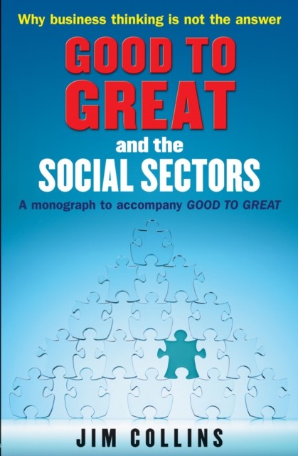 Good to Great and the Social Sectors by Jim Collins (Paperback Book)