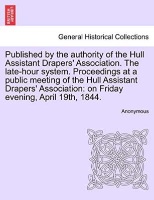 Anonymous - Published by the authority of the Hull Assistant Drapers'  - X555z