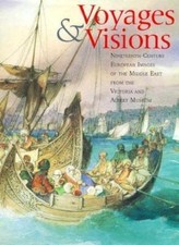 Voyages & Visions: Nineteenth-Century Europea...