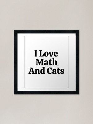 Ich liebe Mathe und Katzen - Lustiges Mathe F gerahmtes Wandbild Poster Leinwanddruck Bild