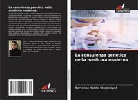 Sarvenaz Habibi Khoshniyat | La Consulenza Genetica Nella Medicina Moderna