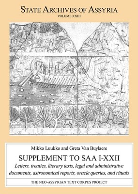 Supplement To Saa I-Xxii: Letters, Treaties, Literary Texts,...