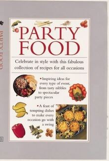 Party Food: Celebrate in Style with This Fabulous Collec... | Buch | Zustand gut