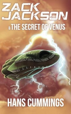 Zack Jackson and the Secret of Venus by Hans Cummings (2018, Trade Paperback)