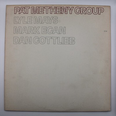 Pat Metheny Group   Pat Metheny Group   ECM 1-1114   Jazz   1978   EX