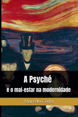 A psych e o mal-estar na modernidade by Marcelo Costa (Portuguese) Paperback Boo