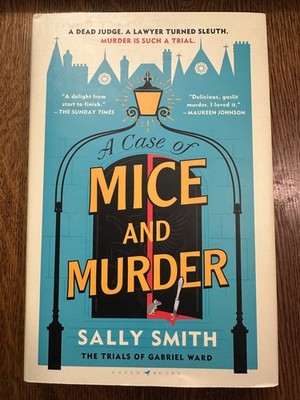 Case of Mice and Murder: The Trials of Gabriel Ward by Sally Smith 2025 MYSTERY