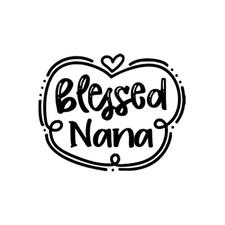 Blessed Nana Decal   Sweet, Sentimental Vinyl for Grandmas