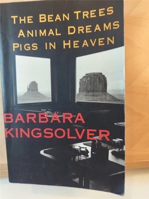 The Complete Fiction The Bean Trees, Homeland, Animal Dreams, Pigs in Heaven BCE