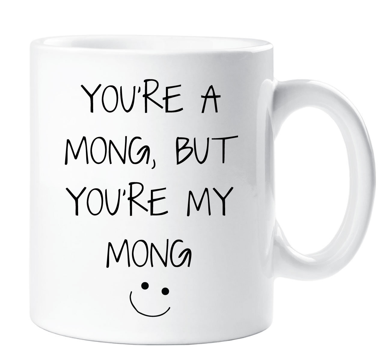 Mong Mug You're A Mong But You're My Mong Funny Novelty Cup Boyfriend Girlfriend