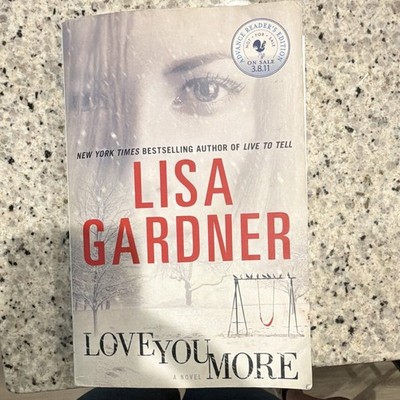Love You More by Lisa Gardner Paperback Fiction Novel Advance Reader's Ed 2011