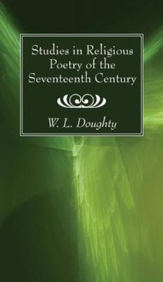 Studies In Religious Poetry Of The Seventeenth Century