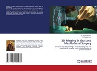 3D Printing In Oral And Maxillofacial Surgery Abhijeet Kamble