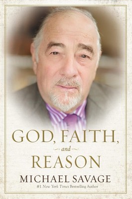 God, Faith, and Reason - hardcover Savage, Michael