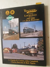 Trackside Around Louisville (West) 1947-1958 with Jack Fravert