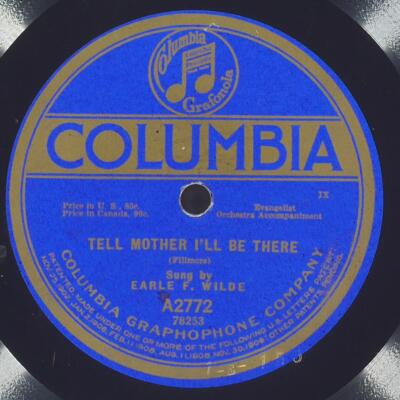 EARLE WILDE Tell Mother I'Ll Be There COLUMBIA A2772 EX- 78 10'' 1919 Gospel